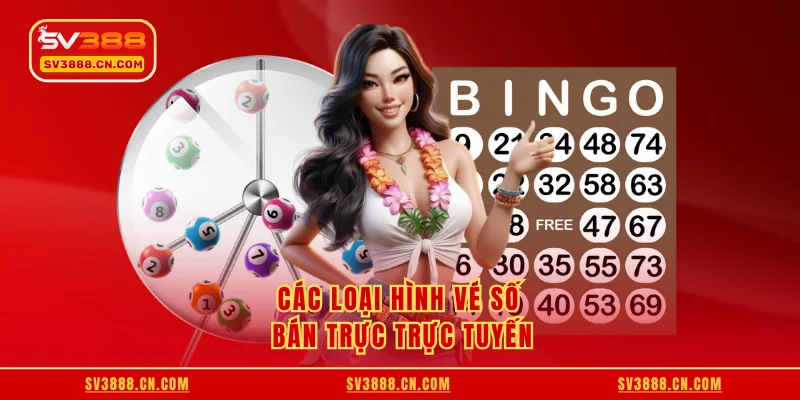 Các loại hình vé số bán trực trực tuyến