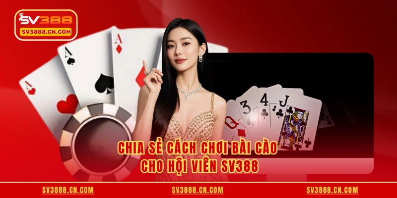 Chia sẻ cách chơi bài cào cho hội viên SV388