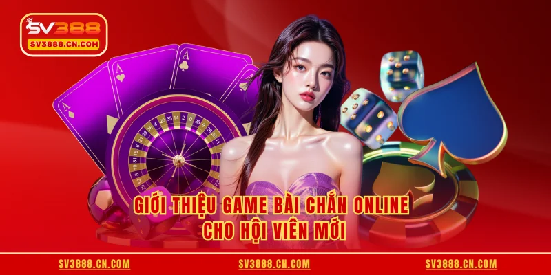 Bài Chắn Online - Trải Nghiệm Phiên Bản Mới Nhất Tại SV388 2 Giới thiệu game bài chắn online cho hội viên mới