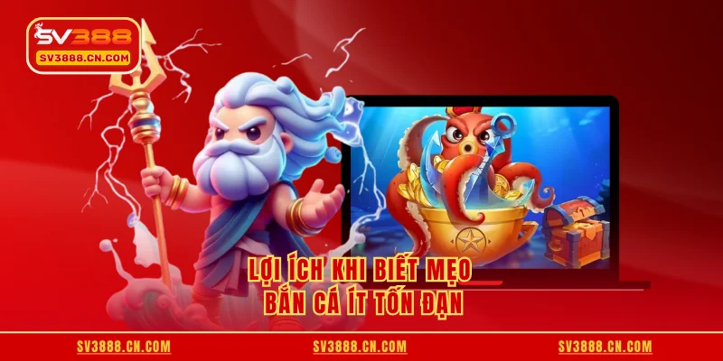 Lợi ích khi biết mẹo bắn cá ít tốn đạn