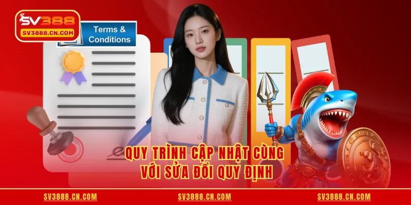 Quy trình cập nhật cùng với sửa đổi quy định