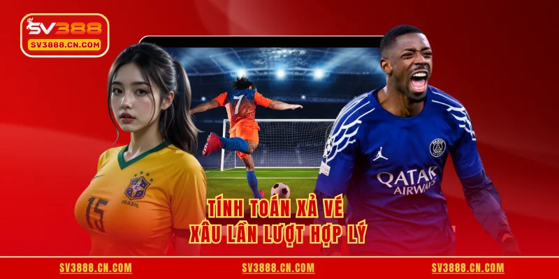 Tính toán xả vé xâu lần lượt hợp lý